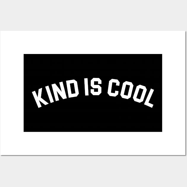 Kind is cool Wall Art by Periaz